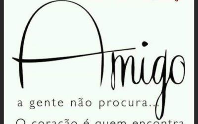 20 DE JULHO – DIA DO AMIGO!