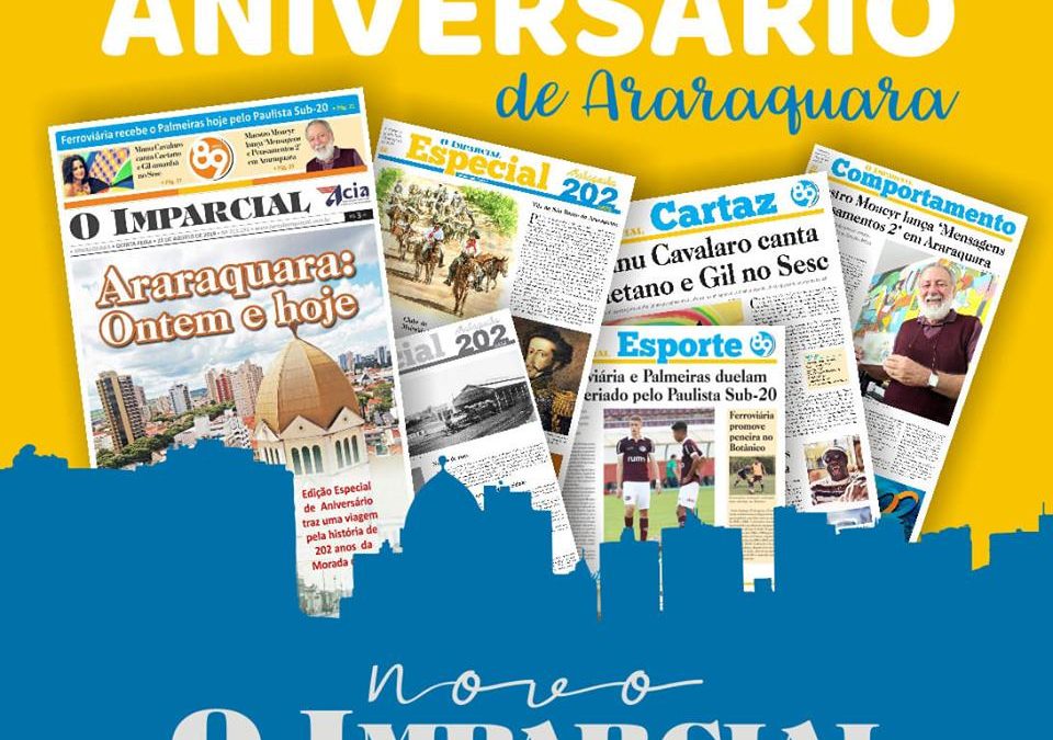 EDIÇÃO ESPECIAL – 202 ANOS DE ARARAQUARA – 22 DE AGOSTO!-
