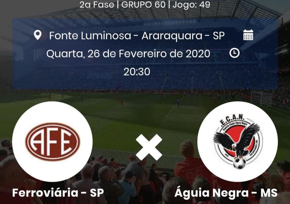 Definida a data e horário do jogo Ferroviária X Águia Negra pela Copa do Brasil 2020!Araraquara News!