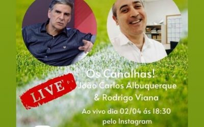 OS CANALHAS!JOÃO CANALHA E RODRIGO SILVA VIANA!