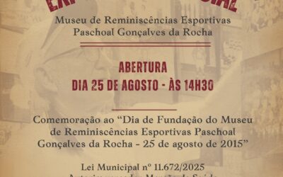 EXPOSIÇÃO ESPECIAL – MUSEU DE REMINISCÊNCIAS ESPORTIVAS PASCHOAL GONÇALVES DA ROCHA – CÂMARA MUNICIPAL DE ARARAQUARA – 25/08 A 04/09/2026